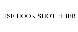HSF HOOK SHOT FIBER