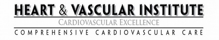 HEART & VASCULAR INSTITUTE CARDIOVASCULAR EXCELLENCE COMPREHENSIVE CARDIOVASCULAR CARE