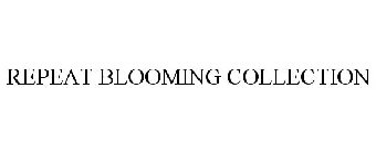 REPEAT BLOOMING COLLECTION