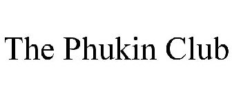 THE PHUKIN CLUB