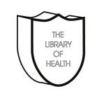 THE LIBRARY OF HEALTH