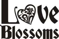 LOVE BLOSSOMS