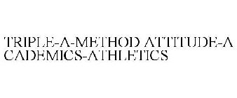TRIPLE-A-METHOD ATTITUDE-ACADEMICS-ATHLETICS