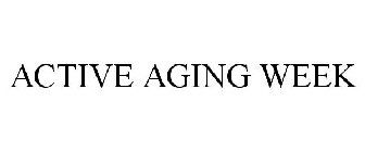 ACTIVE AGING WEEK