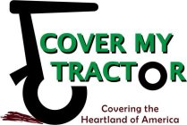 COVER MY TRACTOR COVERING THE HEARTLANDOF AMERICA