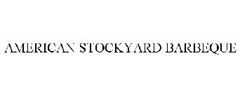 AMERICAN STOCKYARD BARBEQUE