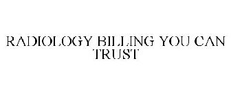 RADIOLOGY BILLING YOU CAN TRUST