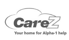 CAREZ YOUR HOME FOR ALPHA-1 HELP