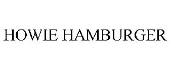 HOWIE HAMBURGER