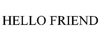 HELLO FRIEND