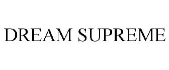 DREAM SUPREME