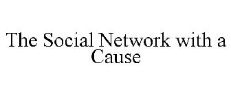 THE SOCIAL NETWORK WITH A CAUSE