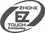 ZHONE EZ TOUCH PROVISIONING
