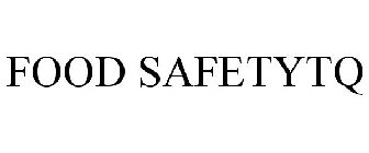 FOOD SAFETYTQ