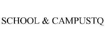 SCHOOL & CAMPUSTQ