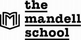 M THE MANDELL SCHOOL