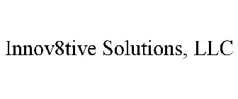 INNOV8TIVE SOLUTIONS, LLC