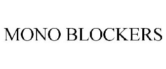 MONO BLOCKERS