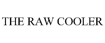 THE RAW COOLER