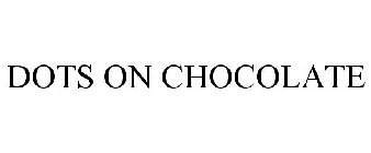 DOTS ON CHOCOLATE