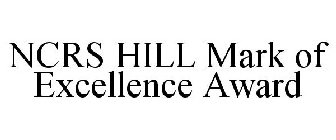 NCRS HILL MARK OF EXCELLENCE AWARD