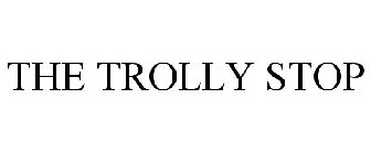 THE TROLLY STOP