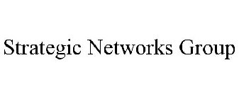 STRATEGIC NETWORKS GROUP