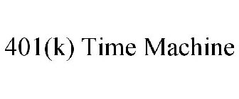 401(K) TIME MACHINE