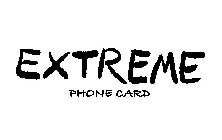 EXTREME PHONE CARD