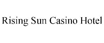 RISING SUN CASINO HOTEL