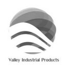 VALLEY INDUSTRIAL PRODUCTS