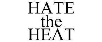 HATE THE HEAT