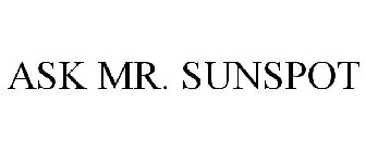 ASK MR. SUNSPOT