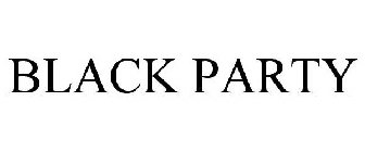 BLACK PARTY