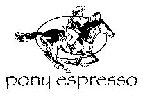 PONY ESPRESSO