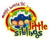 LITTLE SIBLINGS MAGIC WORLD LLC