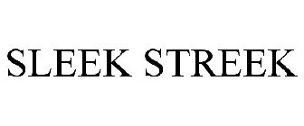 SLEEK STREEK