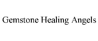 GEMSTONE HEALING ANGELS