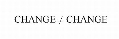 CHANGE CHANGE