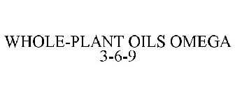 WHOLE-PLANT OILS OMEGA 3-6-9