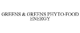 GREENS & GREENS PHYTO-FOOD ENERGY