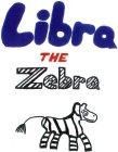 LIBRA THE ZEBRA