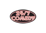 24/7 COMEDY