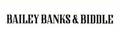 BAILEY BANKS & BIDDLE