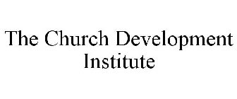 THE CHURCH DEVELOPMENT INSTITUTE