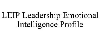 LEIP - LEADERSHIP EMOTIONAL INTELLIGENCE PROFILE