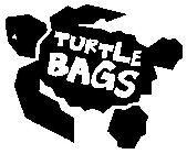 TURTLE BAGS
