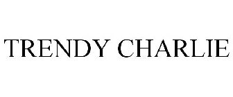 TRENDY CHARLIE