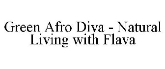 GREEN AFRO DIVA - NATURAL LIVING WITH FLAVA