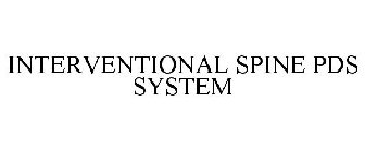INTERVENTIONAL SPINE PDS SYSTEM